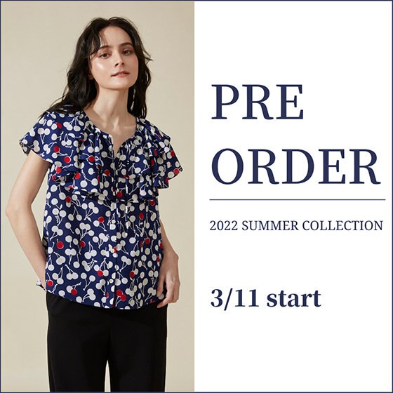 ONLINE STORE】2022 Spring＆Summer 新作先行受注3/11(金)からスタート 